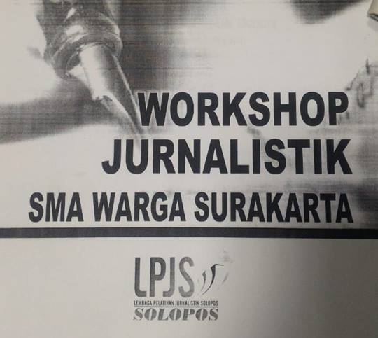 Siswa-siswi SMA WARGA SURAKARTA mengikuti WORKSHOP JURNALISTIK di Griya Solopos